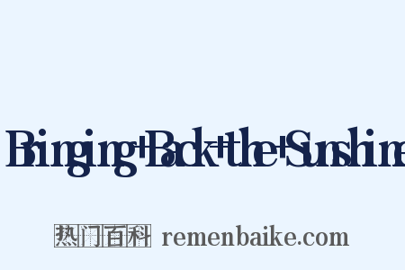 Bringing+Back+the+Sunshine是什么意思的图片